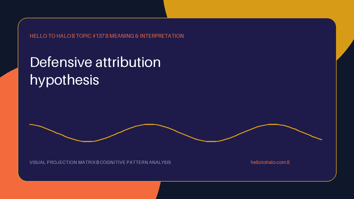 Defensive Attribution Hypothesis: Why We Blame People Who Are Different From Us More